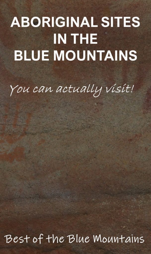 Aboriginal sites in the Blue Mountains date back at least 22,000 years. Check out where to find the sites you can actually visit